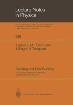 Paperback Buckling and Post-Buckling: Four Lectures in Experimental, Numerical and Theoretical Solid Mechanics Based on Talks Given at the Cism-Meeting Held Book