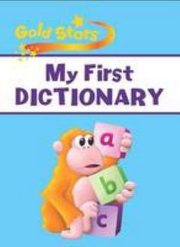 Paperback My First Dictionary (Gold Stars S.) Book