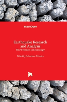 Hardcover Earthquake Research and Analysis: New Frontiers in Seismology Book