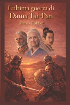 Paperback L'ultima guerra di Dama Tai-Pan [Italian] Book