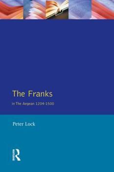 Paperback The Franks in the Aegean: 1204-1500 Book