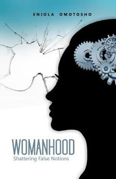 Paperback Womanhood: Shattering False Notions Book