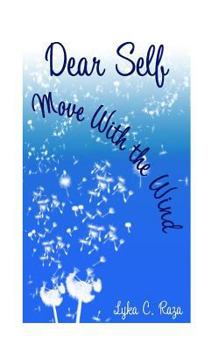 Paperback Dear Self, Move With The Wind Book