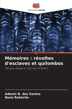 Paperback Mémoires: révoltes d'esclaves et quilombos [French] Book