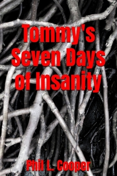 Paperback Tommy's Seven Days of Insanity Book