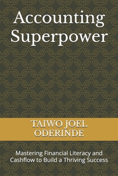 Paperback Accounting Superpower: Mastering Financial Literacy and Cashflow to Build a Thriving Success Book