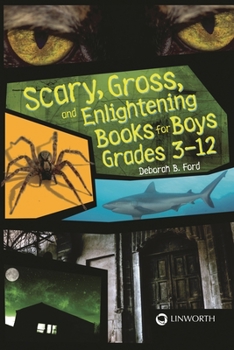 Paperback Scary, Gross, and Enlightening Books for Boys Grades 3â "12 Book