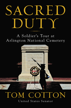 Hardcover Sacred Duty: A Soldier's Tour at Arlington National Cemetery Book