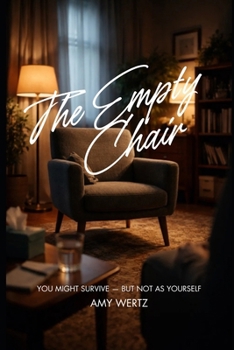 THE EMPTY CHAIR: A Psychological Science Fiction Novel