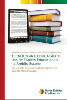 Paperback Tecnologia E Educação: O Uso de Tablets Educacionais no Âmbito Escolar [Portuguese] Book