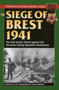 Paperback The Siege of Brest 1941: The Red Army's Stand Against the Germans During Operation Barbarossa Book