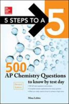 Paperback 5 Steps to a 5 500 AP Chemistry Questions to Know by Test Day, 2nd Edition Book