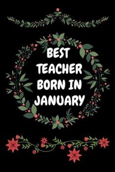 Paperback Best Teacher Born in January: Blank Line Journal Notebook For Teacher Book