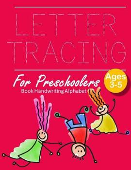 Paperback Letter Tracing Book Handwriting Alphabet for Preschoolers: Funny Letter Tracing Book Practice for Kids Ages 3+ Alphabet Writing Practice Handwriting W Book