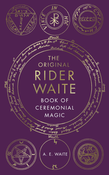 Hardcover The Original Rider Waite Book of Ceremonial Magic Book