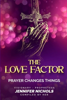 Paperback The Love Factor: Prayer Changes Things Book