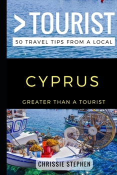 Paperback Greater Than a Tourist - Cyprus: 50 Travel Tips from a Local Book