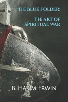 Paperback The Blue Folder: The Art of Spiritual War Book