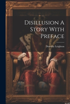 Paperback Disillusion A Story With Preface Book