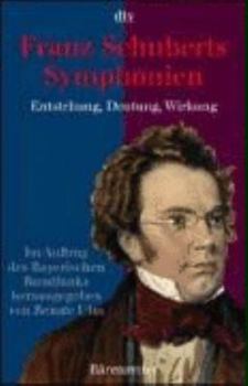 Paperback Franz Schuberts Symphonien. Entstehung, Deutung, Wirkung. [German] Book