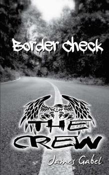 Border Check: The Crew