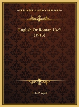 English Or Roman Use? (1913)