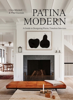 Hardcover Patina Modern: A Guide to Designing Warm, Timeless Interiors Book