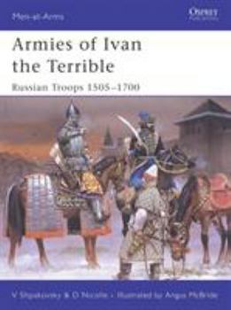 Paperback Armies of Ivan the Terrible: Russian Troops 1505-1700 Book