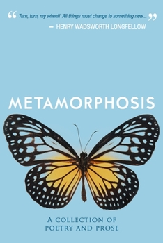 Paperback Metamorphosis: A Collection of Poetry & Prose Book