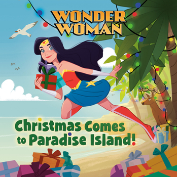 Hardcover Christmas Comes to Paradise Island! (DC Super Heroes: Wonder Woman) Book