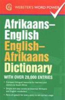 Afrikaans-English, English-Afrikaans Dictionary: With Over 28,000 Entries