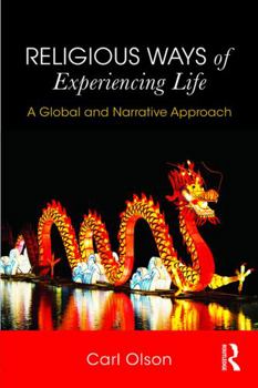 Paperback Religious Ways of Experiencing Life: A Global and Narrative Approach Book