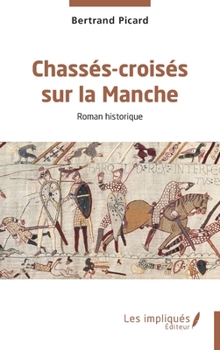 Paperback Chassés-croisés sur la Manche [French] Book