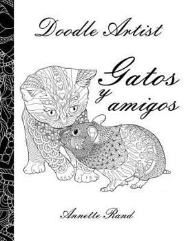 Paperback Doodle Artist - Gatos y amigos: Un libro para colorear adultos [Spanish] Book
