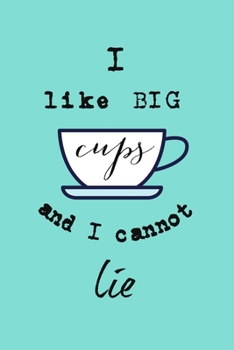 Paperback I like BIG cups and I cannot lie Book