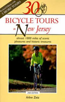 Paperback 30 Bicycle Tours in New Jersey: Almost 1,000 Miles of Scenic Pleasures and Historic Treasures Book