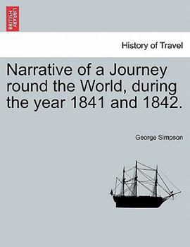 Paperback Narrative of a Journey round the World, during the year 1841 and 1842. Book