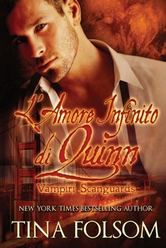 L'Amore Infinito di Quinn (Vampiri Scanguards) (Italian Edition)