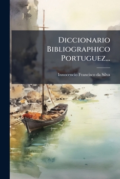 Paperback Diccionario Bibliographico Portuguez... [Portuguese] Book
