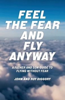 Paperback Feel The Fear and Fly Anyway Book
