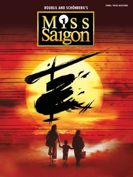 Paperback Miss Saigon (2017 Broadway Edition): Vocal Selections - Piano, Vocal and Guitar Chords Book