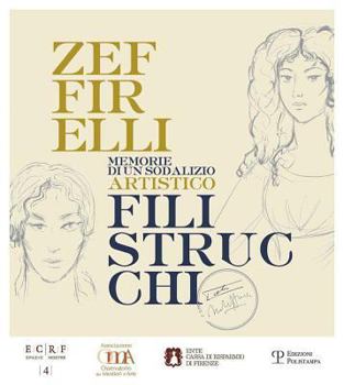 Paperback Zeffirelli Filistrucchi: Memorie Di Un Sodalizio Artistico [Italian] Book
