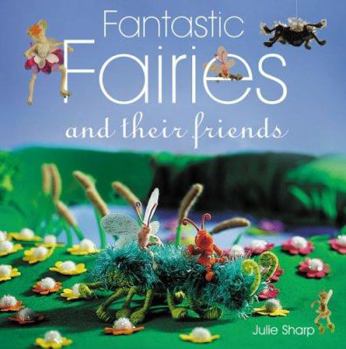 Paperback Fantastic Fairies and Their Friends Book