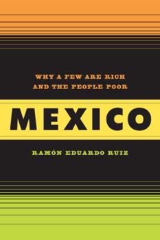 Paperback Mexico: Why a Few Are Rich and the People Poor Book