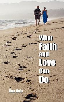 Paperback What Faith and Love Can Do Book