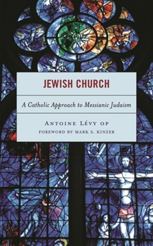 Paperback Jewish Church: A Catholic Approach to Messianic Judaism Book