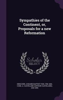 Hardcover Sympathies of the Continent, or, Proposals for a new Reformation Book