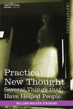 Paperback Practical New Thought: Several Things That Have Helped People Book