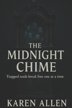 Paperback The Midnight Chime: Trapped Souls Break Free One at a Time Book