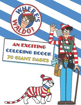 Paperback Where's Waldo Coloring Book: GREAT Coloring Book for Any Kid with EXCLUSIVE ILLUSTRATIONS!!! Book